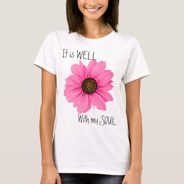Rosa Floral es ist gut mit meinem Soul Inspiration T-Shirt (Vorderseite)