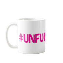 Rosa Funk Unfuqwitable Tasse