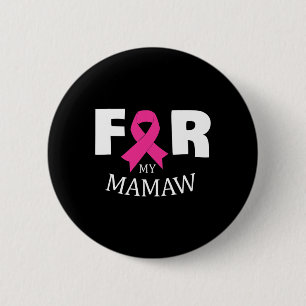 Rosa für meinen Mamaw Brustkrebs-Sensibilisierungs Button