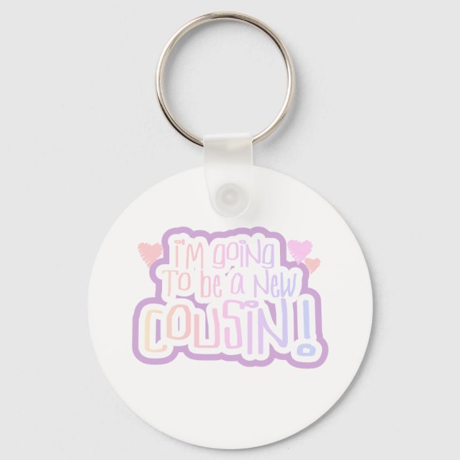Rosa Ich werde ein Cousin sein Schlüsselanhänger (Vorderseite)