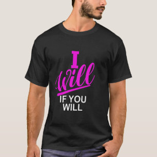 Rosa Ich werde wenn du wirst Rosa Grafik T-Shirt