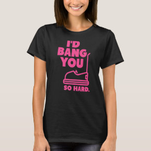 Rosa Ich würde Sie so harte Stoßstange Autos Erwac T-Shirt
