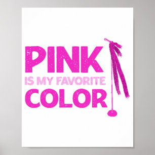 Rosa ist meine Lieblingsfarbe Poster