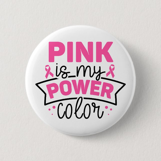 Rosa ist meine Power-Farbe Brustkrebs-Bewusstsein Button (Vorderseite)