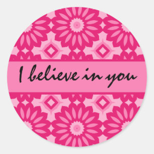 Rosa Kaleidoskop. Ich glaube an Sie Ermutigung Runder Aufkleber