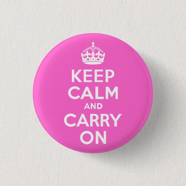 Rosa Keep Calm and Carry On Button (Vorderseite)