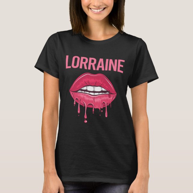 Rosa Lippen - Lorraine Name T-Shirt (Vorderseite)