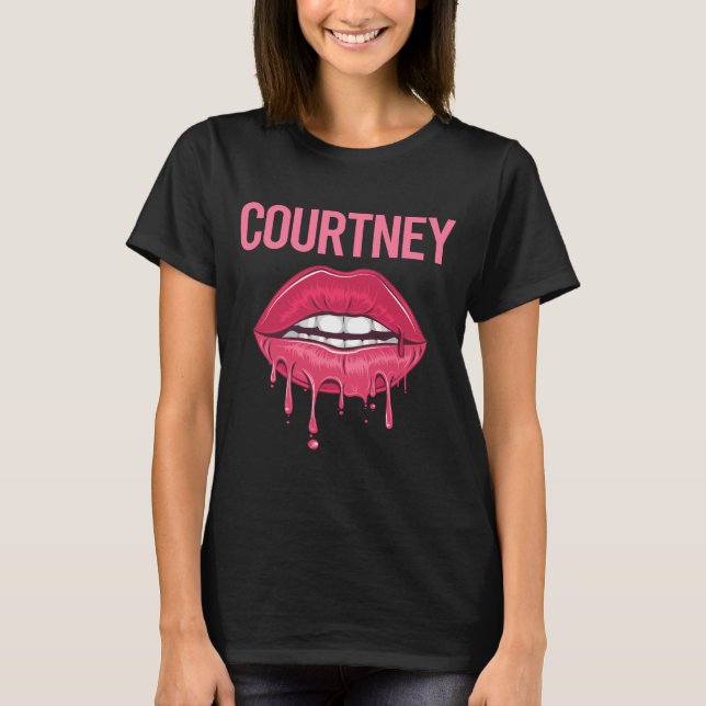 Rosa Lippen - Name Courtney T-Shirt (Vorderseite)