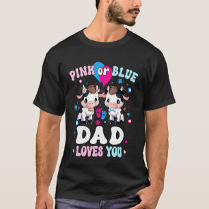 Rosa oder Blau Dad Liebt Dich Kuh Geschlecht Enthü T-Shirt