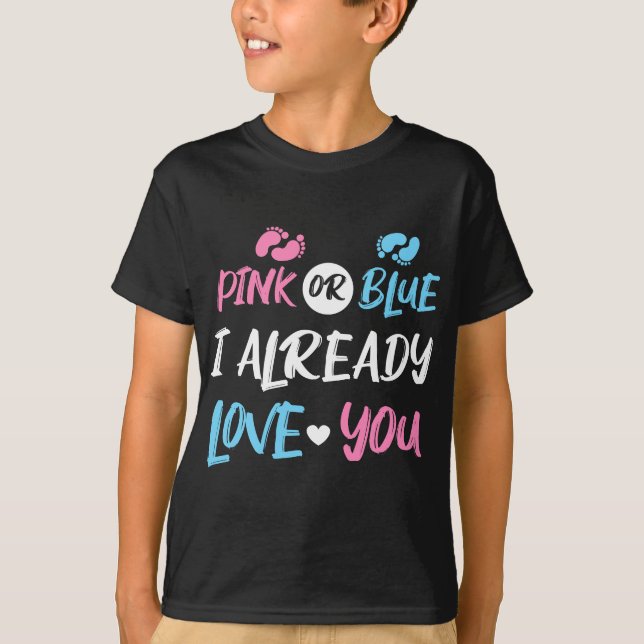 Rosa oder Blau Ich habe bereits Liebe Sie Geschlec T-Shirt (Vorderseite)