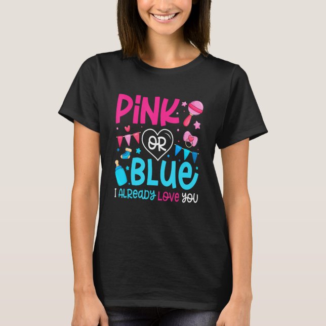 Rosa oder Blau Ich habe bereits Liebe Sie Schwange T-Shirt (Vorderseite)