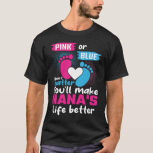 Rosa oder Blau macht das Leben von Nanas besser T-Shirt
