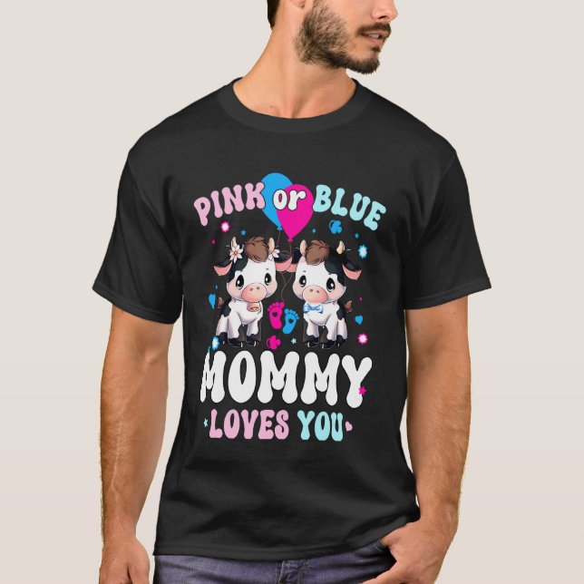 Rosa oder Blau Mama liebt dich Kuh Geschlecht enth T-Shirt (Vorderseite)
