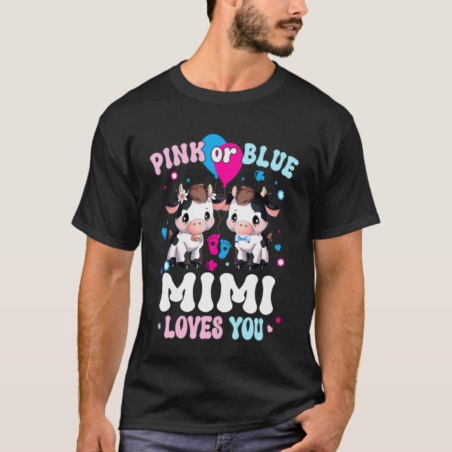 Rosa oder Blau Mimi liebt dich Kuh Geschlechtsenth T-Shirt (Vorderseite)