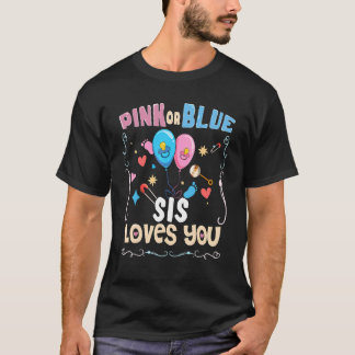 Rosa oder Blau Schwester liebt dich am meisten Sch T-Shirt