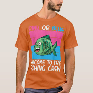 Rosa oder blau Willkommen bei der Crew der Fischer T-Shirt