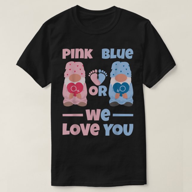 Rosa oder Blau Wir Liebe Ihnen Niedliche Geschlech T-Shirt (Design vorne)