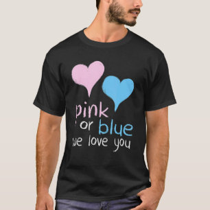 Rosa oder blau wir Liebe Sie Baby Dusche Geschlech T-Shirt