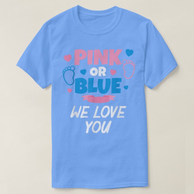 Rosa oder blau Wir Liebe Sie Baby Geschlecht zeige T-Shirt (Design vorne)