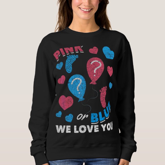 Rosa oder blau Wir Liebe Sie Baby Party Geschlecht Sweatshirt (Vorderseite)