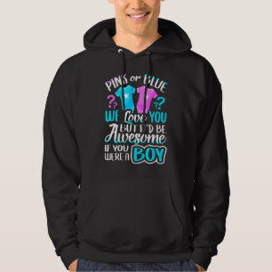 Rosa oder blau Wir Liebe Sie Geschlecht zeigen Tea Hoodie