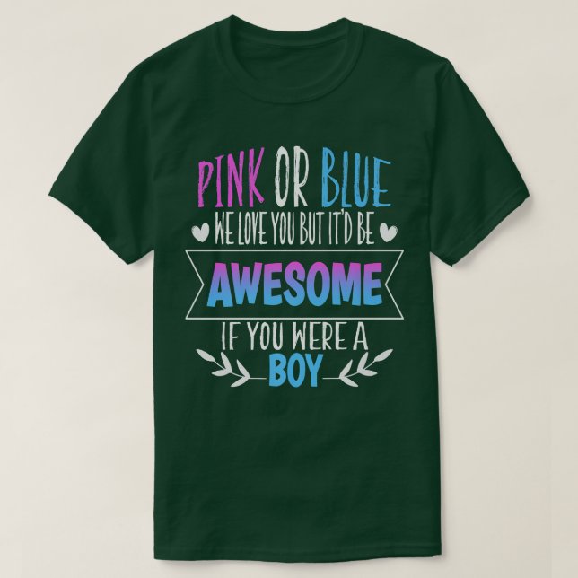 Rosa oder blau Wir Liebe Sie Geschlecht zeigen Tea T-Shirt (Design vorne)