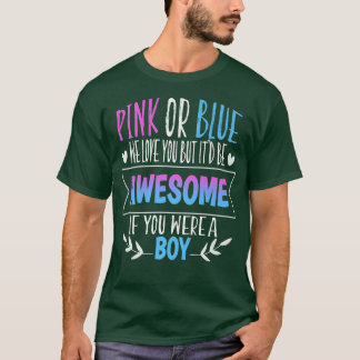 Rosa oder blau Wir Liebe Sie Geschlecht zeigen Tea T-Shirt