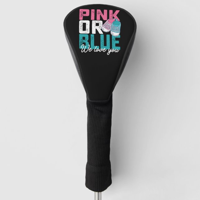 Rosa oder blau Wir Liebe Sie Geschlechtsverkehr ze Golf Headcover (Vorderseite)
