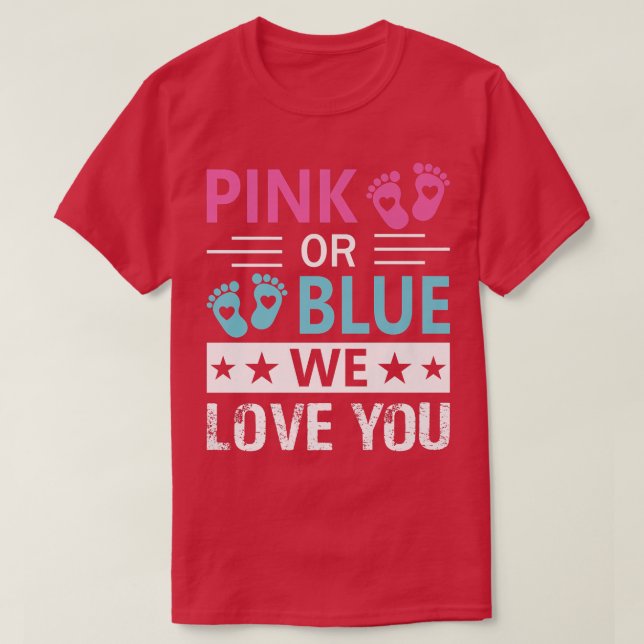 Rosa oder blau Wir Liebe Sie Geschlechtsverkehr ze T-Shirt (Design vorne)