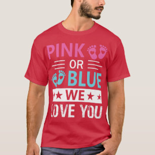 Rosa oder blau Wir Liebe Sie Geschlechtsverkehr ze T-Shirt