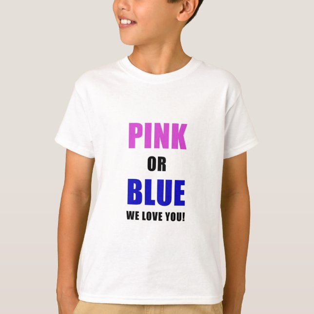 Rosa oder Blau wir Liebe Sie T-Shirt (Vorderseite)