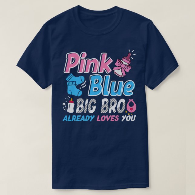 Rosa oder blaue Big Bro Lieben, die Sie Baby Gesch T-Shirt (Design vorne)