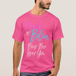 Rosa oder blaue Big Bro Lieben, die Sie Bruder Ges T-Shirt