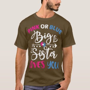 Rosa oder blaue Big Sister Lieben, die Sie Baby Ge T-Shirt