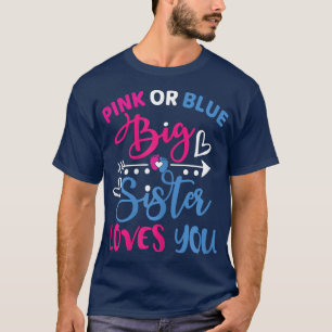Rosa oder blaue Big Sister Lieben, die Sie Baby Ge T-Shirt