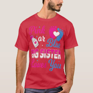 Rosa oder blaue Big Sister Lieben, die Sie Baby Ge T-Shirt