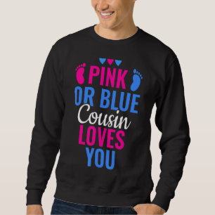 Rosa oder blaue Cousin Lieben Sie Geschlecht zeige Sweatshirt