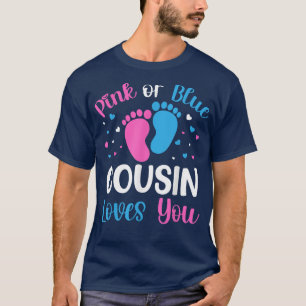 Rosa oder blaue Cousin Lieben Sie Geschlecht zeige T-Shirt