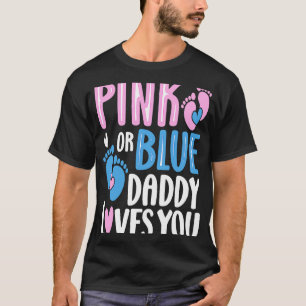 Rosa oder blaue Daddy-Lieben, die Ihr Geschlecht o T-Shirt