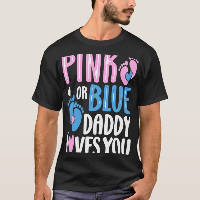 Rosa oder blaue Daddy-Lieben, die Ihr Geschlecht o T-Shirt (Vorderseite)