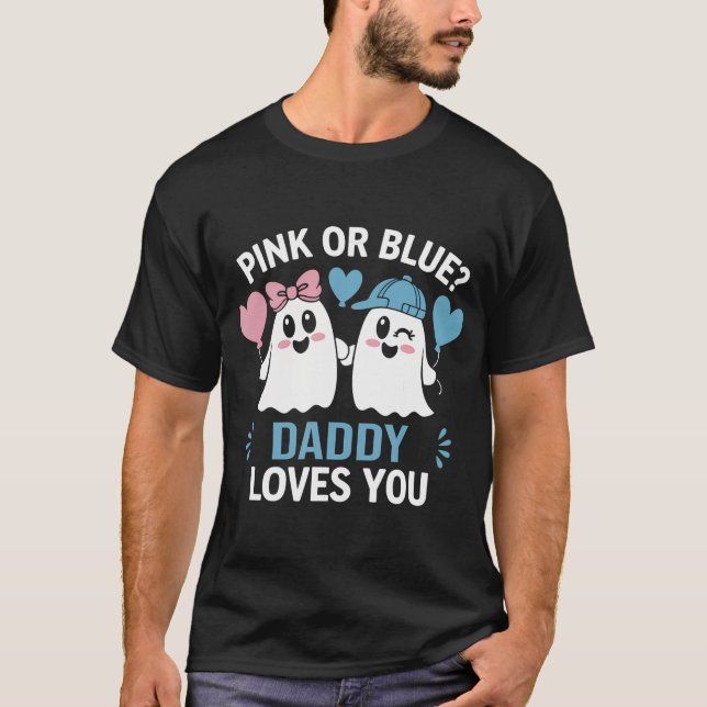 Rosa oder blaue Daddy-Lieben, die Sie Geschlecht o T-Shirt (Vorderseite)