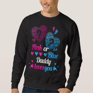 Rosa oder blaue Daddy-Lieben Sie Geschlecht zeigen Sweatshirt