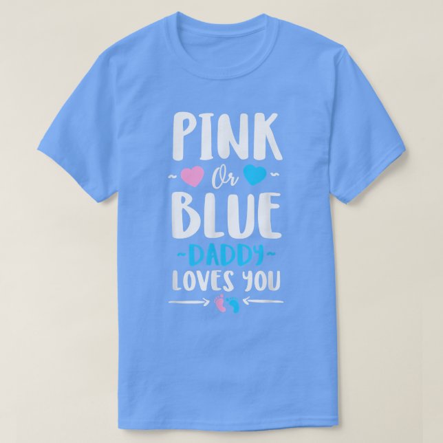 Rosa oder blaue Daddy-Lieben Sie Geschlecht zeigen T-Shirt (Design vorne)