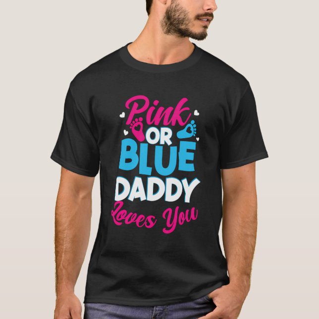 Rosa oder blaue Daddy-Lieben Sie Geschlecht zeigen T-Shirt (Vorderseite)