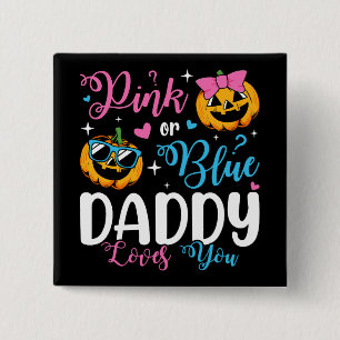 Rosa oder blaue Dadys Lieben, die Sie Pumpkin Baby Button
