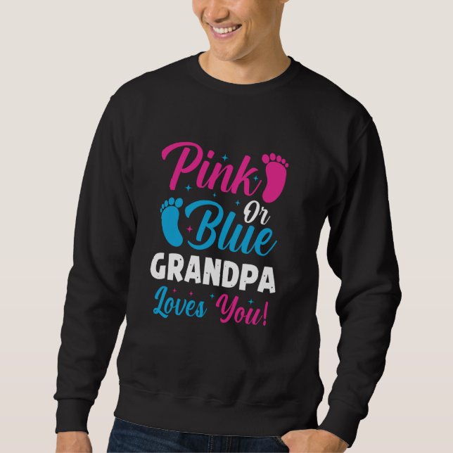 Rosa oder blaue Grandpa-Lieben Sie Funny Gender Re Sweatshirt (Vorderseite)