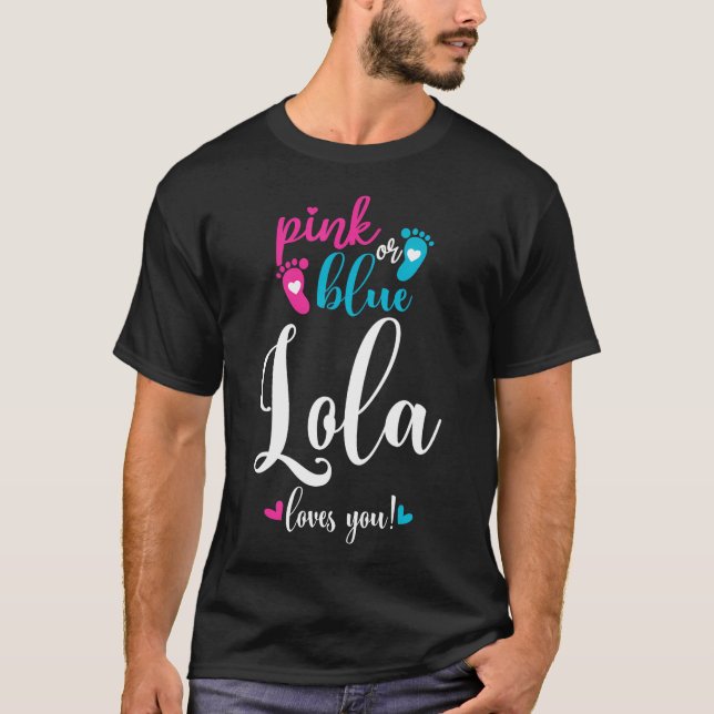 Rosa oder blaue Lola Lieben Sie Geschlecht zeigen  T-Shirt (Vorderseite)