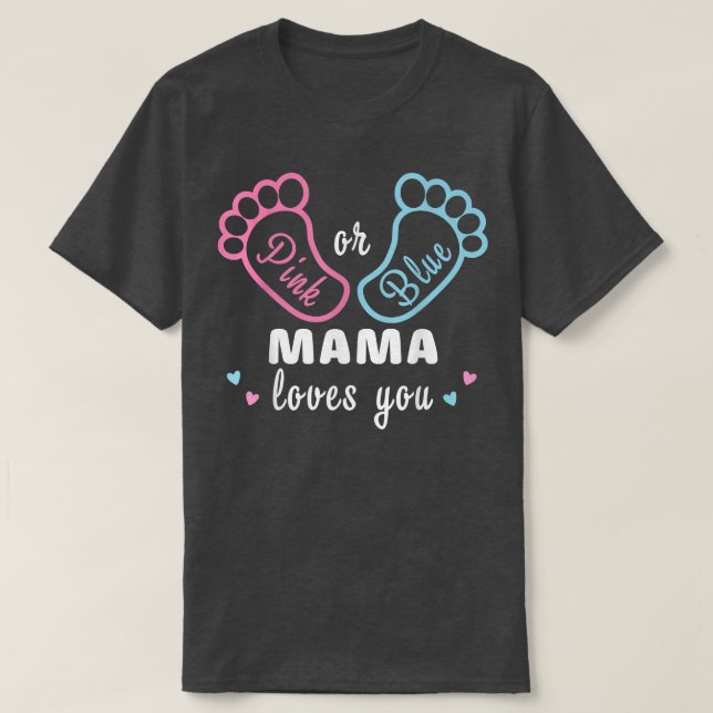 Rosa oder blaue Mama-Lieben, die Sie Geschlecht ze T-Shirt (Design vorne)