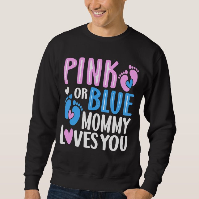 Rosa oder blaue Mami-Lieben, die Sie Geschlecht of Sweatshirt (Vorderseite)