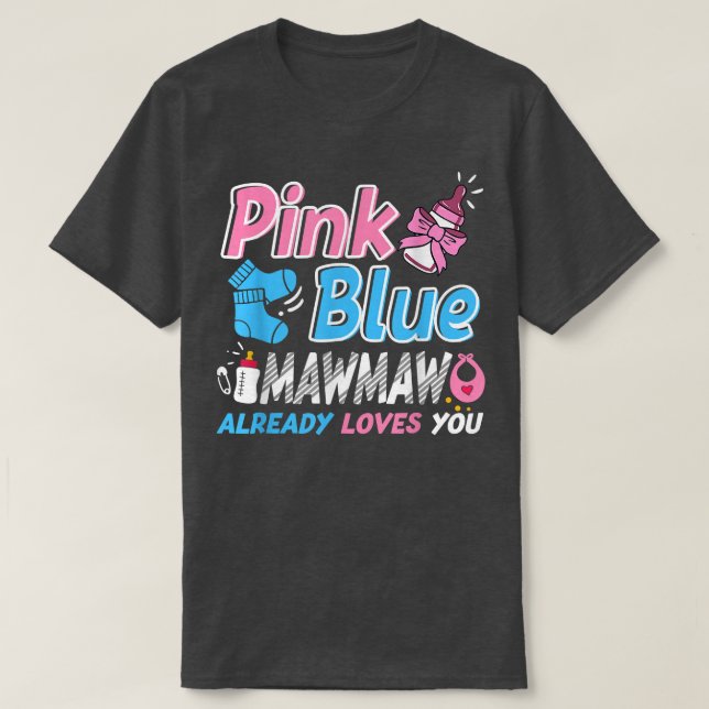 Rosa oder blaue Mawmaw-Lieben, die Ihr Baby-Geschl T-Shirt (Design vorne)